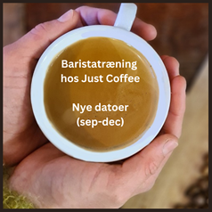 Baristatræning hos Just Coffee Nye Datoer